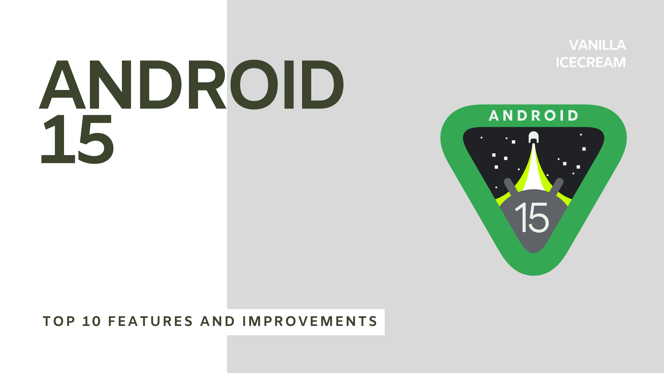 Android 15 (Vanilla Ice Cream) | Top 10 features and improvements